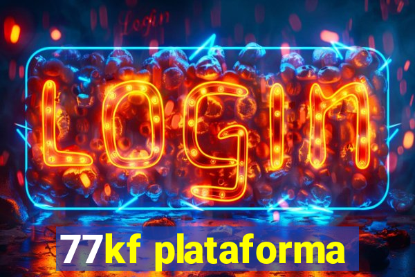 77kf plataforma